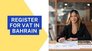 Register for VAT in Bahrain