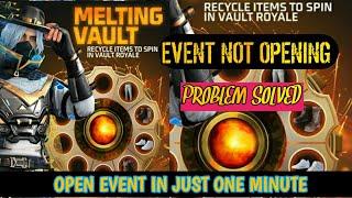 Solve melting vault event || how to fix Melting vault event ||why Melting vault event is not opening