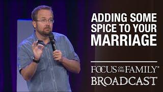 Adding Some Spice to Your Marriage - Ted Cunningham