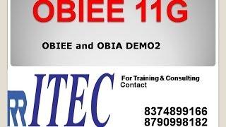 Introduction of OBIEE and OBIA DEMO2 By:RR ITEC, Hyderabad, India