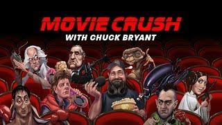 Movie Crush With Chuck Bryant
