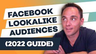 Create Facebook Lookalike Audiences That Work in 2022 (Post iOS 14.5)