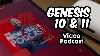 Genesis 10 and 11 Video Podcast - Verse by Verse Bible Study