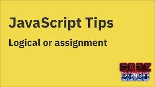 JavaScript tips — The logical or assignment operator ||=