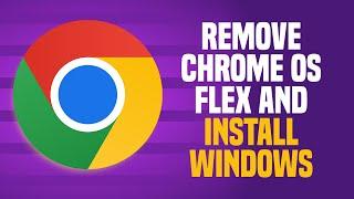 How To Remove Chrome OS Flex And Install Windows (EASY!)