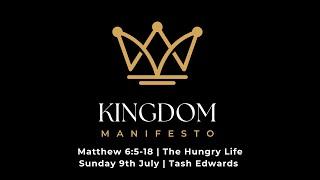 9th July | The Hungry Life | Matthew 6:5-18 |Tash Edwards