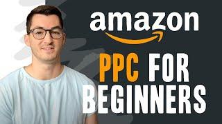 10 Amazon PPC Strategy Tips for Beginners... I Wish I Knew This When I Started