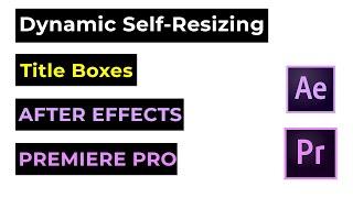 After Effects & Premiere Pro Tutorial - Self-Resizing Text Box Animation