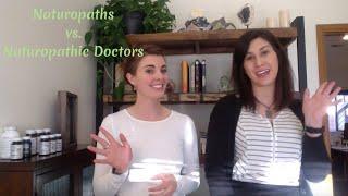 Naturopathic Doctors vs Naturopaths - there is a difference!