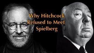 When Hitchcock Refused to Meet Spielberg