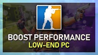 CSGO FPS Boost - Low-End PC Performance Increase Guide