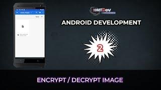 Android Development Tips #02 - Encrypt  Decrypt Images in Android