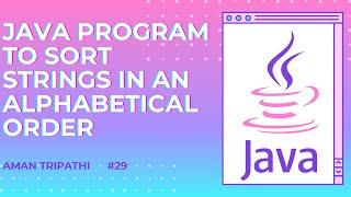 Java Program to Sort Strings in an Alphabetical Order