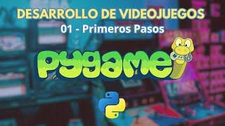 ¿Cómo crear tu primer video juego en Pygame?  | Curso de Pygame en Python | E01