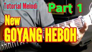 New Tutorial GOYANG HEBOH PART 1 || Tutorial Melodi Dangdut Termudah untuk di Pelajari