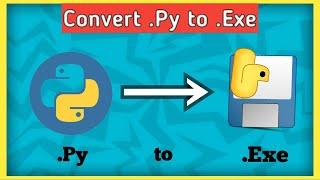 How to Convert any Python File to EXE | Convert PY to EXE