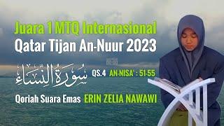 Surah An-Nisa : 51-55 | ERIN ZELIA NAWAWIJuara 1 MTQ Internasional Qatar 2023 | #Qori #MTQ