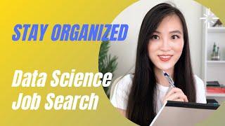 Data Science Job Search: 3 Tips for Getting Organized and Getting Hired