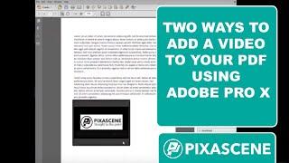 Two ways to add a video to your PDF using Adobe Acrobat Pro X | Pixascene