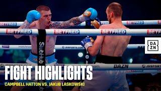 FIGHT HIGHLIGHTS | Campbell Hatton vs. Jakub Laskowski