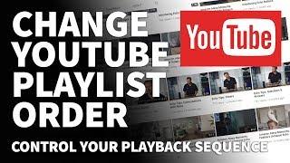 How to Change YouTube Playlist Order Sequence- How to Reorder Videos in YouTube Playlist