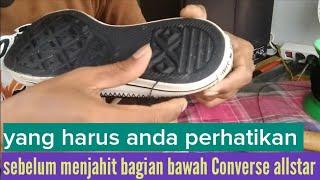 VIDEO CARA MENJAHIT SOL SEPATU CONVERSE BAGIAN BAWAH DENGAN DUA ALAT PENYAYAT