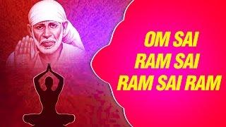 Sai Baba Meditation Chants - OM Sai Ram Sai Ram OM Sai Shyam OM Sai Shyam by Shailendra Bhartti
