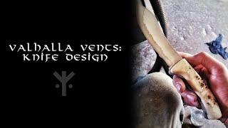 Valhalla Vents: Knife Design