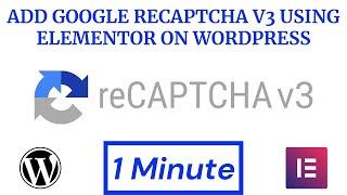 Integrate Invisible reCAPTCHA  Google reCAPTCHA v3 on Elementor Form