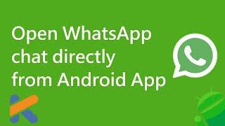 Open WhatsApp Chat Directly from Android Application using Implicit Intent