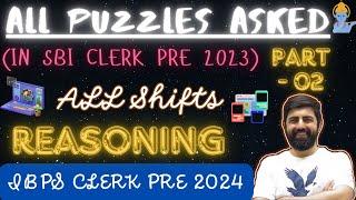 All Puzzles Asked In SBI CLERK PRE 2023( PART-02) || SBI CLERK PRE 2024 || By Dhruva Sir...