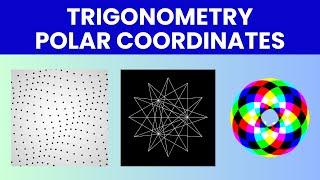 Creative Coding Math: Trigonometry and Polar Coordinates