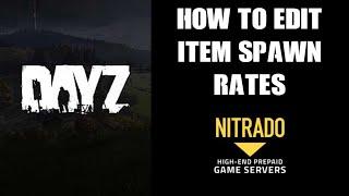 How To Edit / Change / Increase Item, Loot & Weapon Spawn Rate DAYZ Nitrado Private Servers Xbox PS4