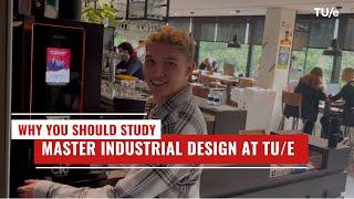 3 Reasons Why You Should Study Master Industrial Design At TU/e