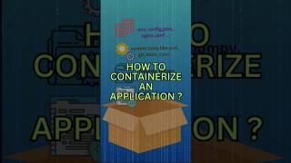 How to Containerise an Application | Simple Explanation