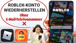 SO STELLEN SIE IHR ROBLOX-KONTO OHNE E-MAIL ODER TELEFONNUMMER WIEDER HER (Neue Tricks 2025)