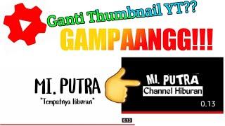 Cara Mengganti Thumbnail Youtube - Tutorial