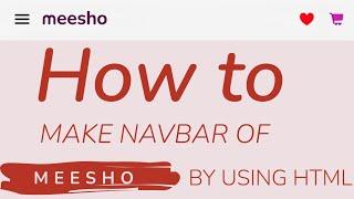 How to Make Navbar of Meesho by using HTML and CSS