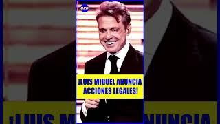 LUIS MIGUEL'S LEGAL TEAM TAKES ACTION! #entertainment #news