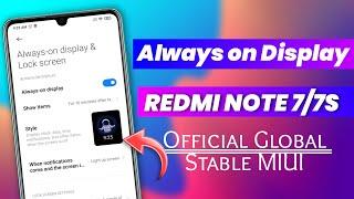 Always on Display on Redmi Note 7/7S | Enable AOD on Official MIUI Global Stable ROM