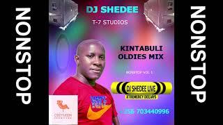 kintabuli mix vol 1 by dj shedee Extremercy sounds +256 703440996