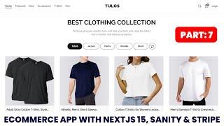 Next.js 15 Ecommerce App Tutorial | Build a Full Stack Ecommerce Website | Part 7