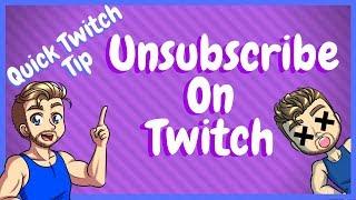 How To Unsubscribe From Twitch Streamers