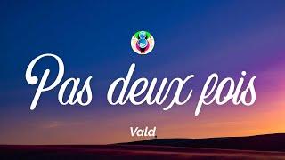 Vald - Pas deux fois (Paroles/Lyrics)