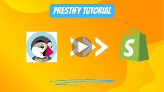 Prestify - Prestashop to Shopify Migration