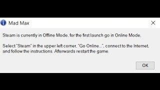 Mad Max steam is currently offline for the lauch go in online mode