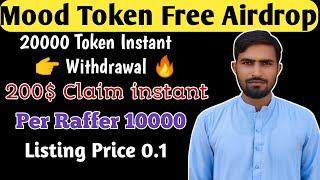 Mood Token Free Airdrop || How to withdraw mood token||200$ instant claim Airdrop