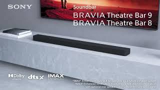 Introducing the all-new Sony BRAVIA Theatre Bar 8 & Bar 9 | #CinemaIsComingHome