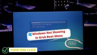 How to Fix Windows Not Showing in Grub Boot Menu | One Click | Kali Linux