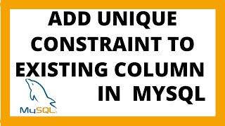 Add unique constraint to existing column in sql | MySQL constraints tutorial